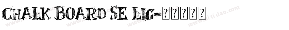 chalk board se lig字体转换